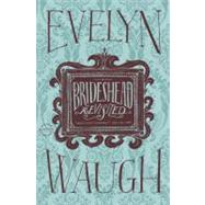 Brideshead Revisited by Waugh, Evelyn, 9780316216456