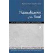Naturalization of the Soul: Self and Personal Identity in the Eighteenth Century by Barresi,John, 9780415216456