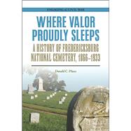 Where Valor Proudly Sleeps by Pfanz, Donald C., 9780809336456