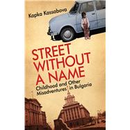 Street Without A Name Cl by Kassabova,Kapka, 9781602396456