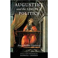Augustine and the Limits of Politics by Elshtain, Jean Bethke, 9780268006457