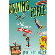 Driving Force by Livingston, James D., 9780674216457