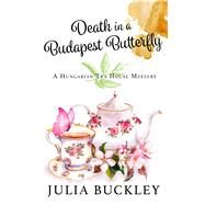 Death in a Budapest Butterfly by Buckley, Julia, 9781432866457