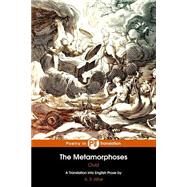 The Metamorphoses by Ovid; Kline, A. S.; Goltzius, Hendrik, 9781502776457