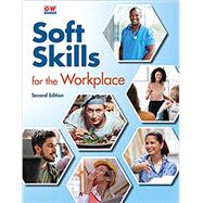 Soft Skills for the Workplace, 2nd Edition by Goodheart-Willcox, 9781645646457