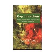 Gap Junctions: Molecular Basis of Cell Communication in Health and Disease by Benos; Peracchia, 9780125506458