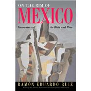 On The Rim Of Mexico by Ruiz, Ramon Eduardo, 9780367096458