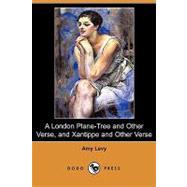 A London Plane-tree and Other Verse and Xantippe and Other Verse by Levy, Amy, 9781406596458
