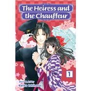 The Heiress and the Chauffeur, Vol. 1 by Ishihara, Keiko, 9781421586458