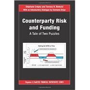 Counterparty Risk and Funding: A Tale of Two Puzzles by CrTpey; StTphane, 9781466516458