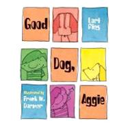 Good Dog, Aggie by Ries, Lori; Dormer, Frank W., 9781570916458