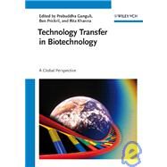 Technology Transfer in Biotechnology A Global Perspective by Ganguli, Prabuddha; Prickril, Ben; Khanna, Rita, 9783527316458