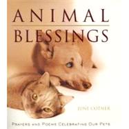 Animal Blessings: Prayers and Poems Celebrating Our Pets by Cotner, June, 9780062516459