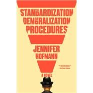 The Standardization of Demoralization Procedures by Hofmann, Jennifer, 9780316426459