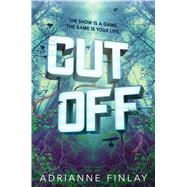 Cut Off by Finlay, Adrianne, 9780358006459