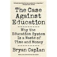 The Case Against Education by Caplan, Bryan, 9780691196459
