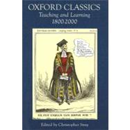 Oxford Classics Teaching and Learning 1800-2000 by Stray, Christopher, 9780715636459