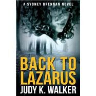 Back to Lazarus by Walker, Judy K., 9781500916459