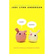 Loser/Queen by Anderson, Jodi Lynn; Lee, Brittney, 9781416996460