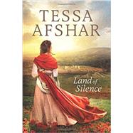 Land of Silence by Afshar, Tessa, 9781496406460