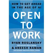 Open to Work by Ryan Roslansky; Aneesh Raman, 9780063486461