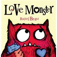 Love Monster by Bright, Rachel, 9780374346461