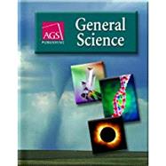 GENERAL SCIENCE STUDENT TEXT by AGS Secondary, 9780785436461