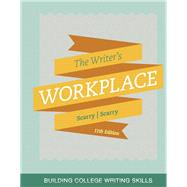 The Writer's Workplace Building College Writing Skills by Scarry, Sandra, 9781337096461