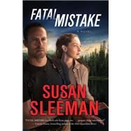 Fatal Mistake A Novel by Sleeman, Susan, 9781455596461