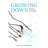 Growing Down by Hamman, Jaco J., 9781481306461