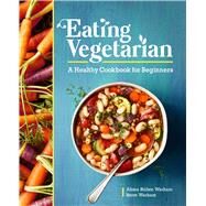 Eating Vegetarian by Warham, Alissa Bilden; Warham, Steve, 9781646116461