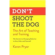 Don't Shoot the Dog by Pryor, Karen, 9781982106461
