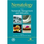 Nematology; Advances and Perspectives Volume 2: Nematode Management and Utilization by Z. X. Chen; S. Y. Chen; D. W. Dickson, 9780851996462