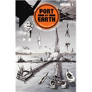 Port of Earth 1 by Kaplan, Zack; Mutti, Andrea (ART); Popov, Vladimir; Peteri, Troy; Salcedo, Elena, 9781534306462