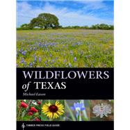 Wildflowers of Texas by Eason, Michael, 9781604696462