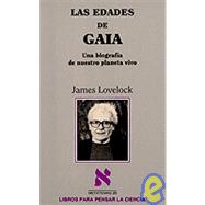 Las Edades de Gaia : Una Biografa de Nuestro Planeta Vivo by Lovelock, James, 9788472236462