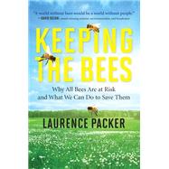 Keeping the Bees by Packer, Laurence, 9780062306463
