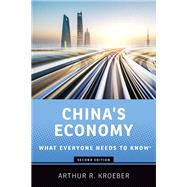 China's Economy What Everyone Needs to Know by Kroeber, Arthur R., 9780190946463