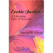 Erotic Justice by Ellison, Marvin Mahan, 9780664256463