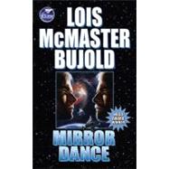 Mirror Dance by Bujold, Lois McMaster, 9780671876463