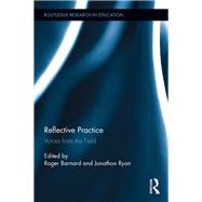 Reflective Practice: Voices from the Field by Barnard; Roger, 9781138226463