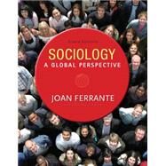 Sociology A Global Perspective by Ferrante, Joan, 9781285746463