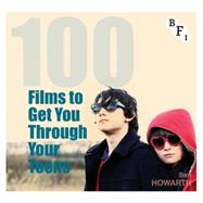 100 Films to Get You Through Your Teens by Howarth, Ben, 9781844576463