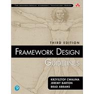 Framework Design Guidelines Conventions, Idioms, and Patterns for Reusable .NET Libraries by Cwalina, Krzysztof; Barton, Jeremy; Abrams, Brad, 9780135896464