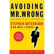 Avoiding Mr. Wrong by Arterburn, Steve & Meg Rinck, 9780785266464