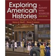 Exploring American Histories, Volume 2 3e Paper textbook & LaunchPad For Exploring American Histories, 3e (6 Month Access) by Nancy A. Hewitt; Steven F. Lawson, 9781319246464