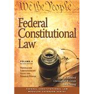 Federal Constitutional Law by Gaylord, Scott W.; Green, Christopher R.; Strang, Lee J., 9781531006464