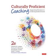 Culturally Proficient Coaching by Lindsey, Delores B.; Martinez, Richard S.; Lindsey, Randall B.; Myatt, Keith T.; McKanders, Carolyn, 9781544356464