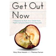 Get Out Now by Hasson, Mary Rice; Farnan, Theresa, 9781621576464