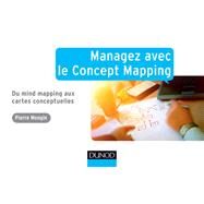 Managez avec le Concept Mapping by Pierre Mongin, 9782100706464